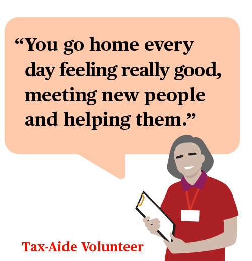 Illustration of a Tax-Aide volunteer with a quote bubble saying “You go home every day feeling really good, meeting new people and helping them.”